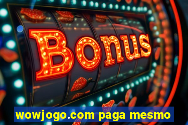 wowjogo.com paga mesmo